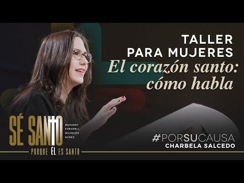 Charbela Salcedo – El Corazón Santo: Cómo Habla