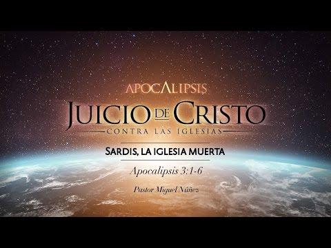 Pastor Miguel Núñez – Sardis, la iglesia muerta