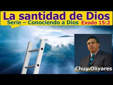 La santidad de Dios – Éxodo 15:2 – Chuy Olivares