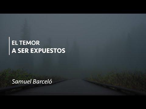 Samuel Barceló – El temor a ser expuestos