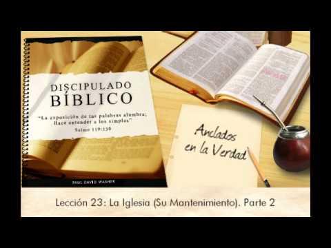 (Su Mantenimiento). Parte 2 – Anclados En La Verdad – Lección 23: La Iglesia