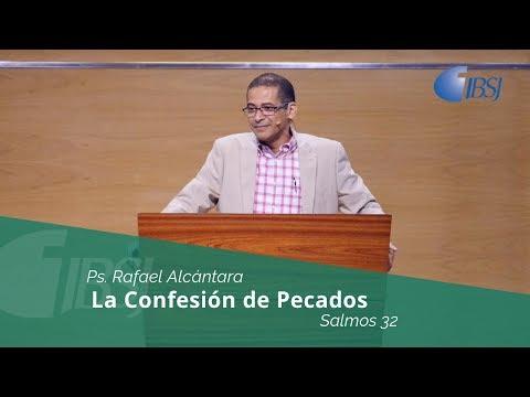 Rafael Alcántara – “La confesión de pecado” Salmos 32