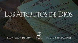 Héctor Bustamante – Los Atributos de Dios