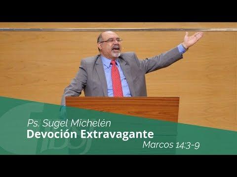 Sugel Michelén – “La Cruz en el plan soberano de Dios” Marcos 14:1-11