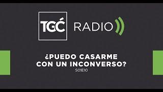 ¿Puedo casarme con un inconverso? – Coalición Radio