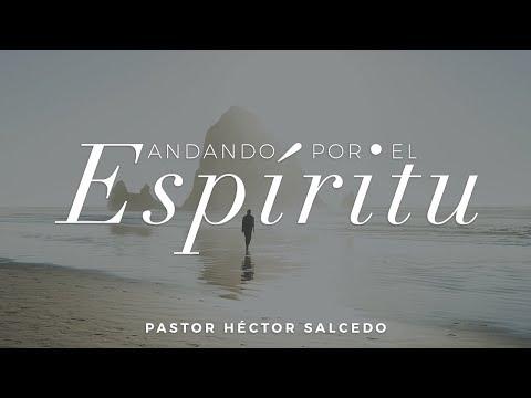 Héctor Salcedo. / Andando por el Espíritu: Cultivando el fruto del Espíritu