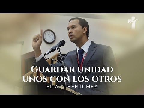 Edwin Benjumea – Guardar unidad unos con los otros