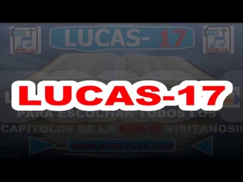 Evangelio Según  Lucas Capitulo 17/ Biblia En Audio