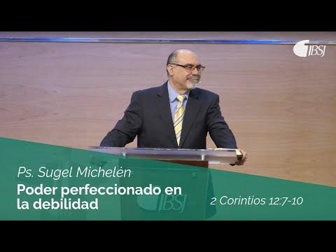 Ps. Sugel Michelén – Poder perfeccionado en la debilidad | 2 Corintios 12:7-10