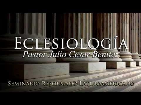 Predicaciones estudios bíblicos – Eclesiología con el pastor Julio Cesar Benítez, vídeo 11.