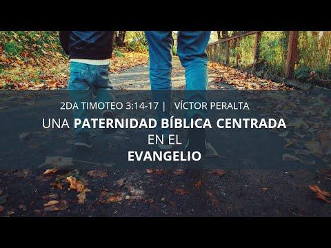 Víctor Peralta – Una paternidad bíblica centrada en el Evangelio