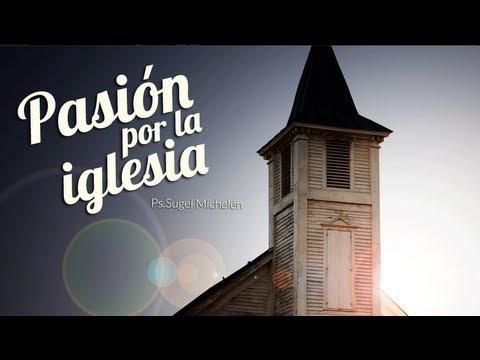 Sugel Michelen – “Pasión por la iglesia”