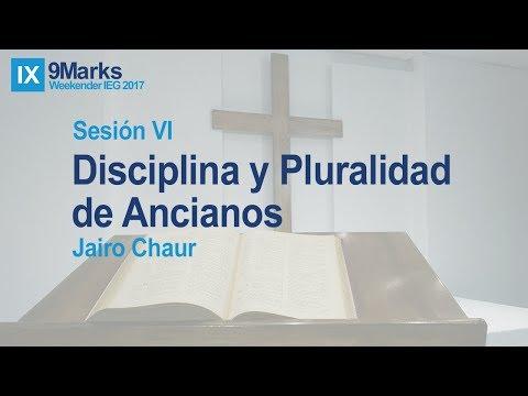 Jairo Chaur /  Sesión VI: Disciplina y Pluralidad de Ancianos –  – Weekender IEG 2017