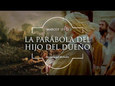 Sugel Michelén – “La parábola del hijo del dueño” Marcos 12:1-12