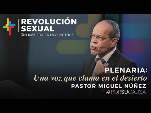 Pastor Miguel Núñez (Por Su Causa 2019) – Una voz que clama en el desierto