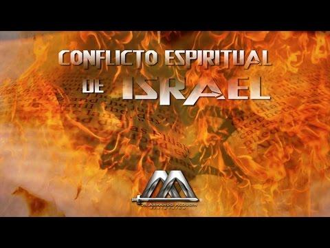 EL CONFLICTO ESPIRITUAL DE ISRAEL – Armando Alducin