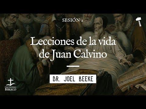 Joel Beeke / Lecciones de la vida de Juan Calvino