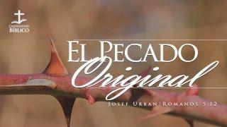 Josef Urban –   Sobre el Pecado Original – Romanos 5.12