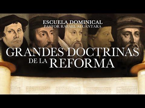Rafael Alcantara – “Grandes doctrinas de la reforma: Solo Cristo” -3  – Escuela Dominical