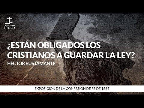 Héctor Bustamante – ¿Están obligados los cristianos a guardar la ley?