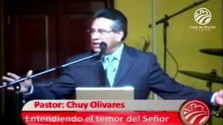 Entendiendo el temor del Señor – Chuy Olivares