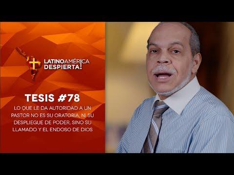 Miguel Núñez – Tesis #78 – La autoridad del pastor viene de su llamado y el endoso de Dios