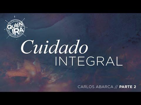 Carlos Abarca – Taller de cuidado integral // parte 2 –   Conferencia