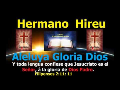 Aleluya Gloria  Dios – Hermano Hireu