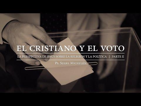 Sugel Michelén – “El cristiano y el voto”