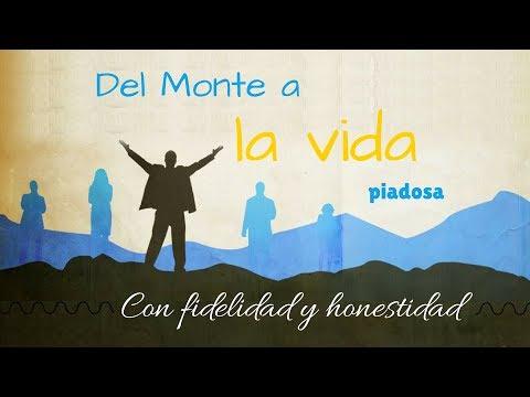 Con fidelidad y honestidad – Del Monte a la vida piadosa (3)