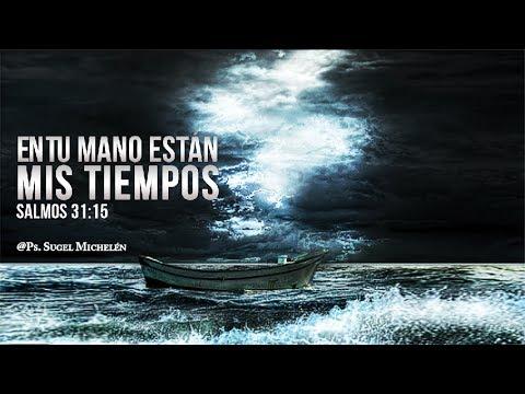 Sugel Michelén – “En tus Manos Están mis Tiempos”,