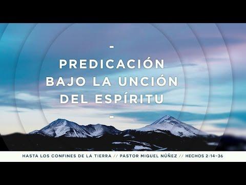 Pastor Miguel Núñez – Predicación bajo la unción del Espíritu Santo