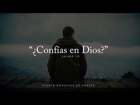 Fausto González de Chávez – ¿Confías en Dios?