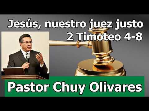 Jesús, nuestro juez justo – 2 Timoteo 4: 8 – Chuy Olivares