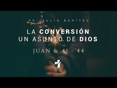 “La Conversión: un asunto de Dios” – Juan 6: 41-44