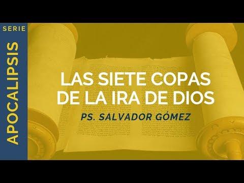 Ps. Salvador Gómez – Las siete copas de la ira de Dios | Apocalipsis 15:5-16:21