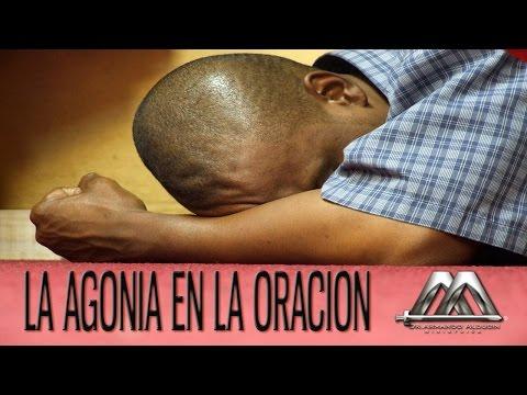 LA AGONÍA DE LA ORACIÓN – Armando Alducin