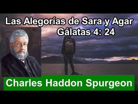 Las Alegorías de Sara y Agar  – Gálatas 4 : 24 – Charles Haddon Spurgeon