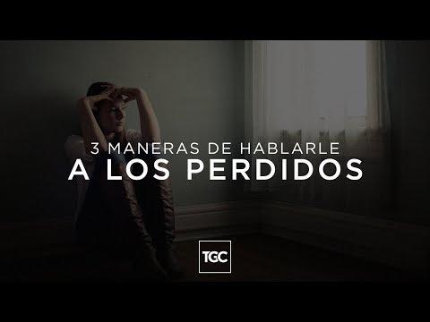 Reflexiones Cristianas – 3 maneras de hablarle a los perdidos