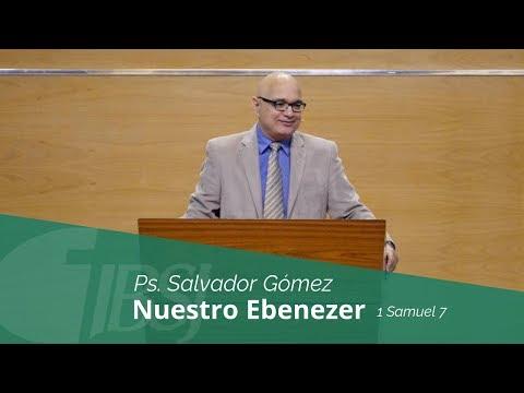 Salvador Go?mez Dickson – “Nuestro Ebenezer”