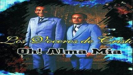 LOS VOCEROS DE CRISTO – OH ALMA MIA – CD COMPLETO