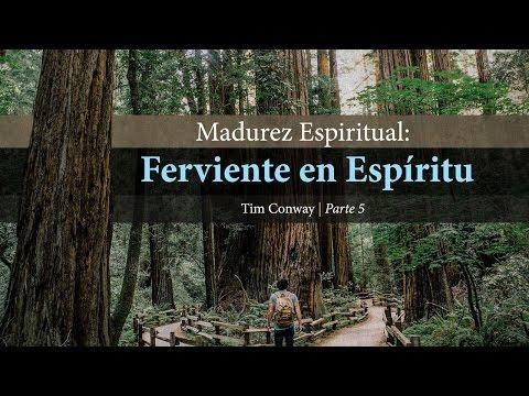 Tim Conway – Madurez Espiritual: Ferviente en Espíritu (Parte 5)