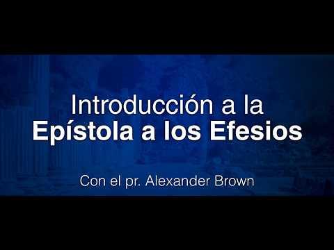 Alexander Brown – Introducción a Efesios. Efesios 6: 21-24, video 25