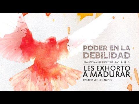 Pastor Miguel Núñez – Os exhorto a madurar