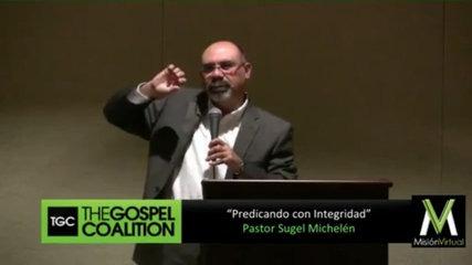 Predicando con Integridad –  Pastor Sugel Michelén