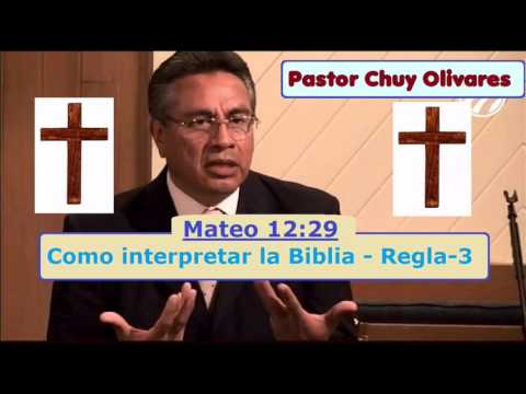 Como Interpretar La Biblia   Regla 3 Part 3- Chuy Olivares