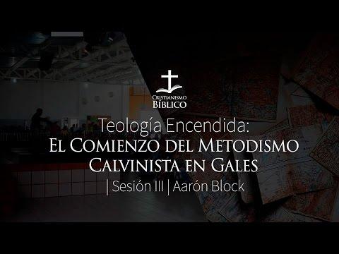 Aarón Block estudio – El Comienzo del Metodismo Calvinista en Gales