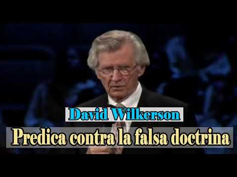 Predica contra la falsa doctrina – David Wilkerson